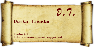 Dunka Tivadar névjegykártya